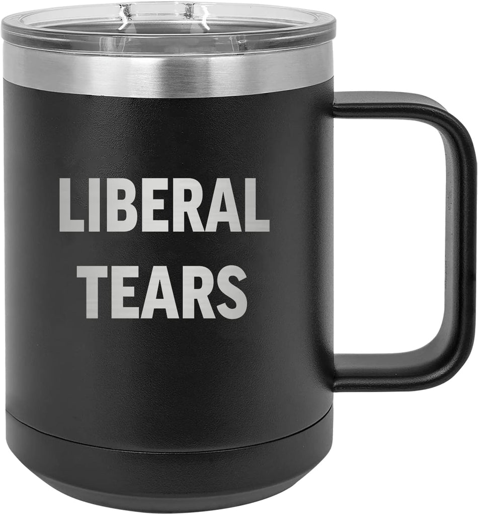 Rogue River Tactical Funny Liberal Tears Joke Heavy Duty Stainless Steel Black Coffee Mug Tumbler With Lid Novelty Cup Great Gift Idea For Conservative or Republican