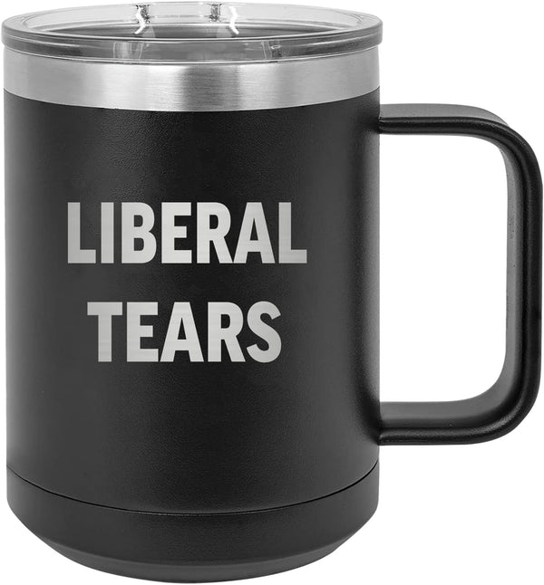 Rogue River Tactical Funny Liberal Tears Joke Heavy Duty Stainless Steel Black Coffee Mug Tumbler With Lid Novelty Cup Great Gift Idea For Conservative or Republican