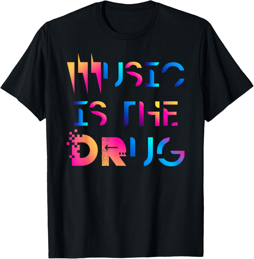 Music Is The Drug Techno EDM Fam Rapper Raver PLUR DJ Drop