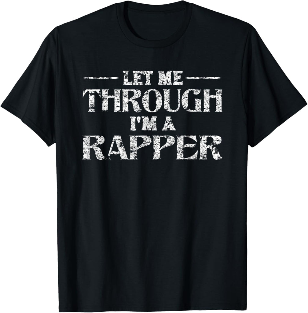 Let Me Through I'm A Rapper Distressed Hip-Hop