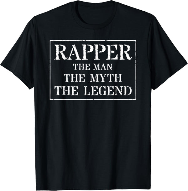 Rapper T Shirt Gift: The Man Myth Legend